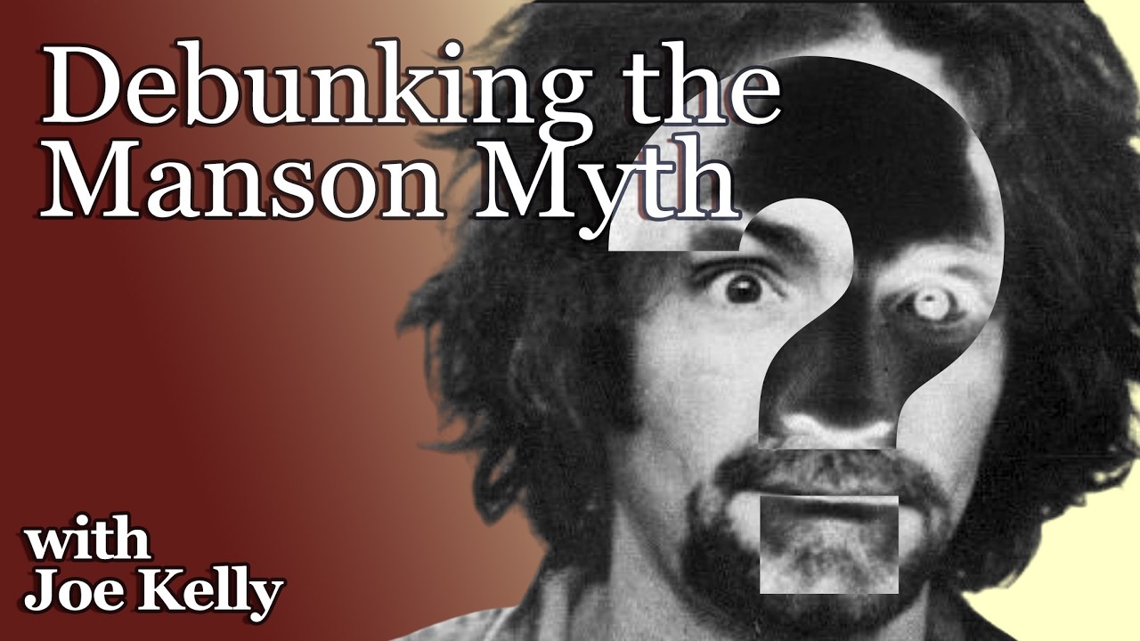 Charles Manson, Jolly West and the creation of a myth with Joe Kelly