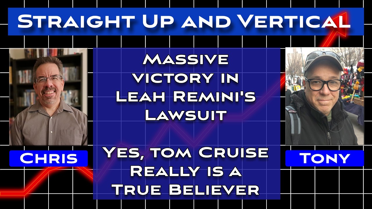 BREAKING: Fantastic Good News in Remini Lawsuit Against Scientology - Straight Up and Vertical