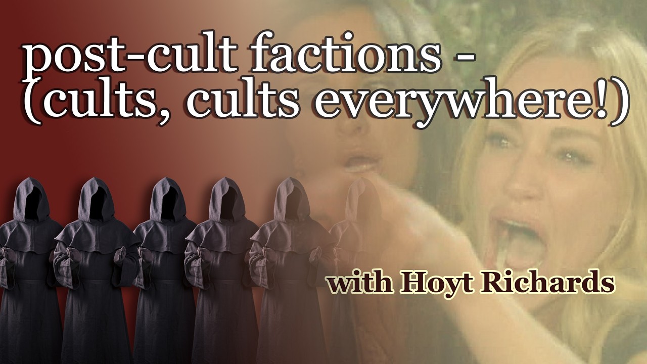 post-cult factions (and cults you wouldn't expect) with Hoyt Richards