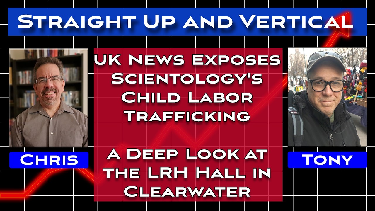 Scientology Child Labor Exposed in UK Article - Straight Up and Vertical