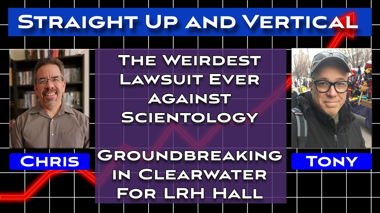The Weirdest Lawsuit Ever Against Scientology - Straight Up and Vertical